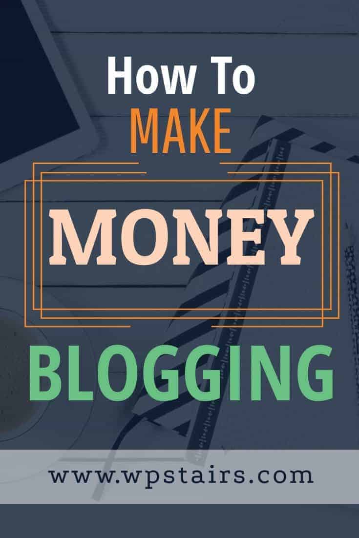 How To Make Money Blogging